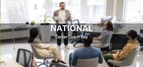 National Career Coach Day [राष्ट्रीय कैरियर कोच दिवस]